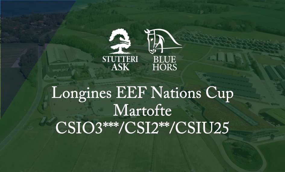 Longines EEF Nations Cup Martofte CSIO3*** / CSI2** / CSIU25